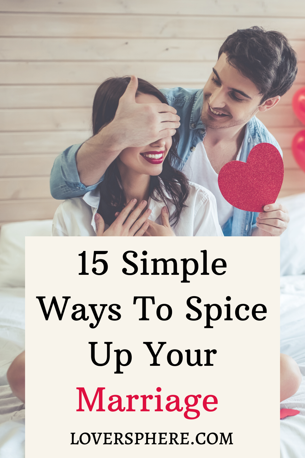 15 Simple ways to spice up your marriage