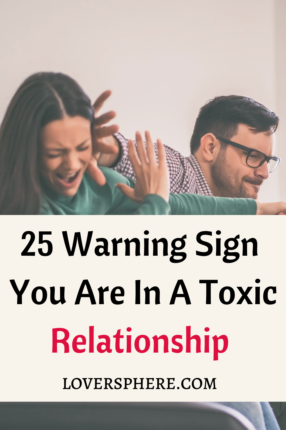 25 Warning sign you are in a toxic relationship