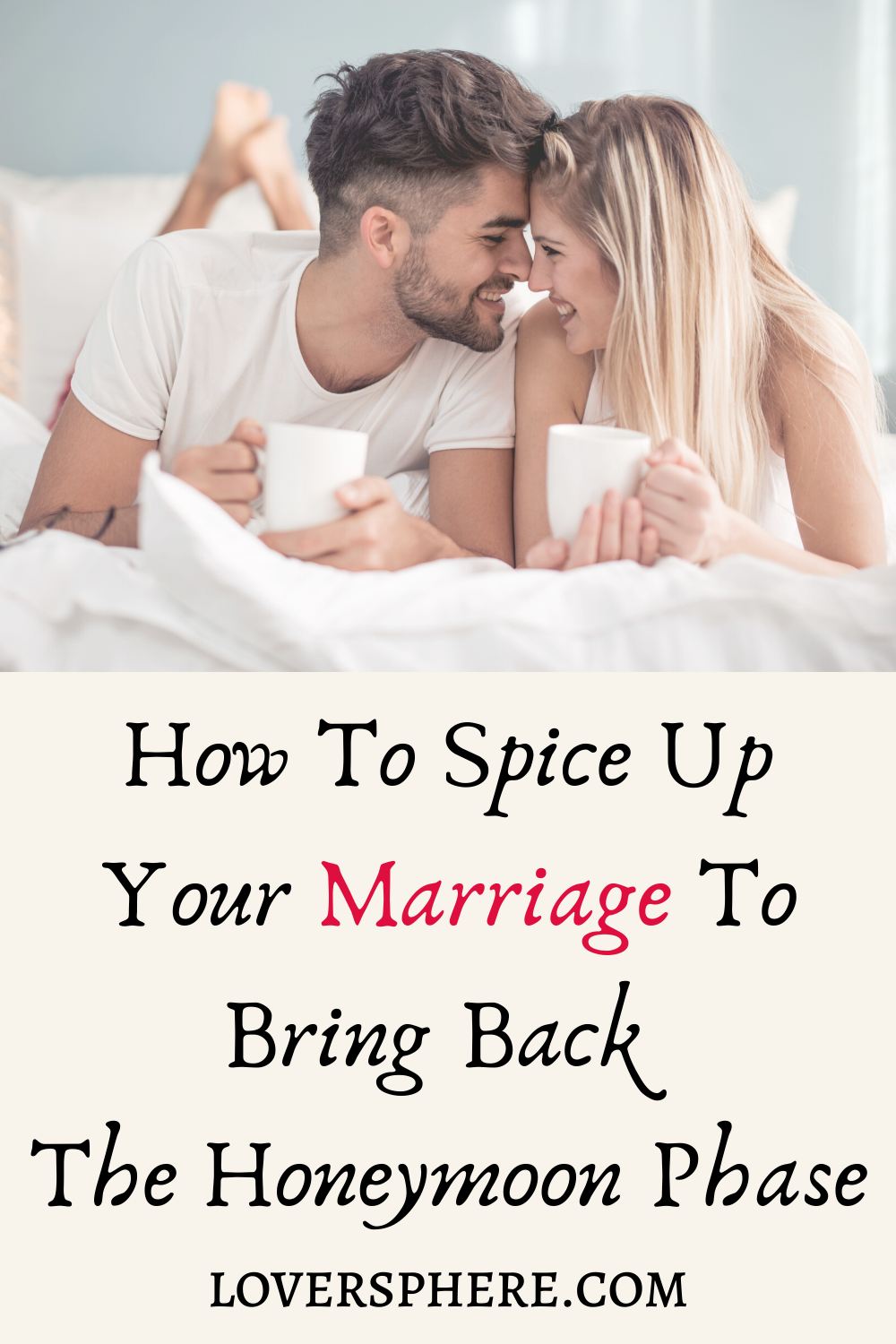 How To Spice Up Your Marriage To Bring Back The Honeymoon Phase Lover Sphere 9490