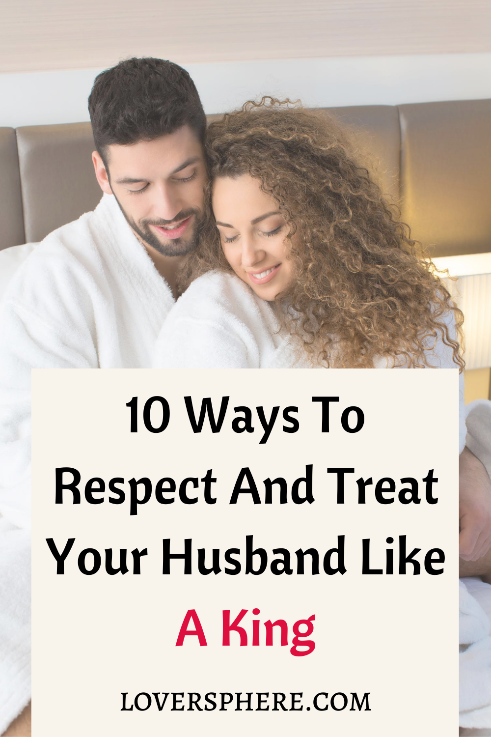 how-to-treat-your-husband-like-a-king-lover-sphere