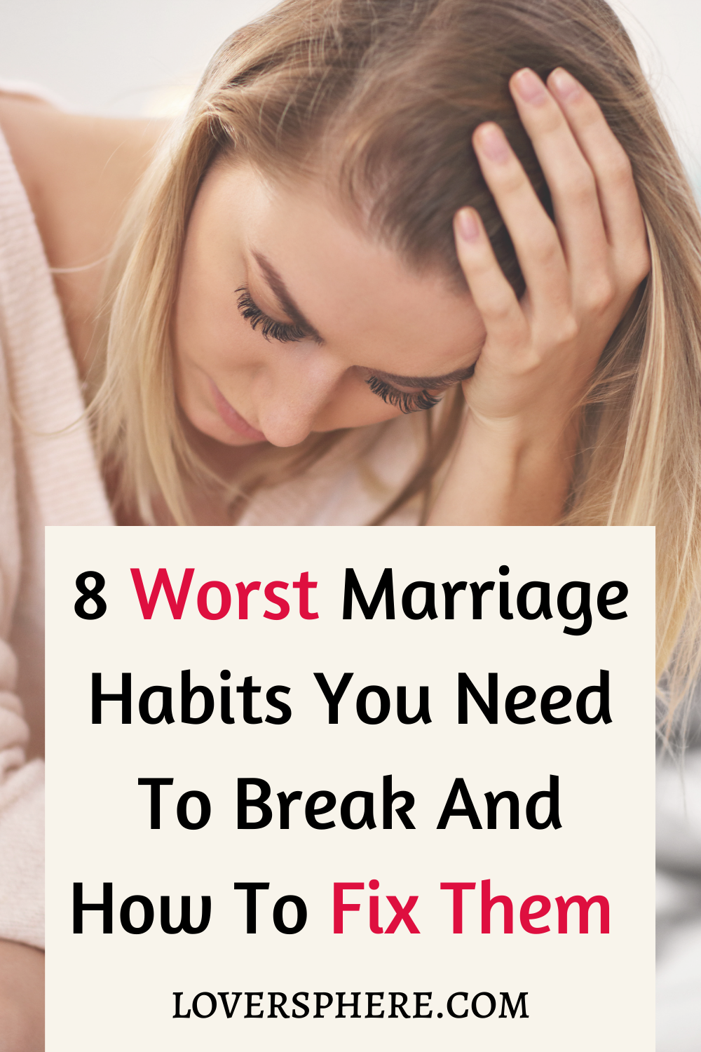 8 Worst Things And Habits That Can Ruin Even The Strongest Marriage