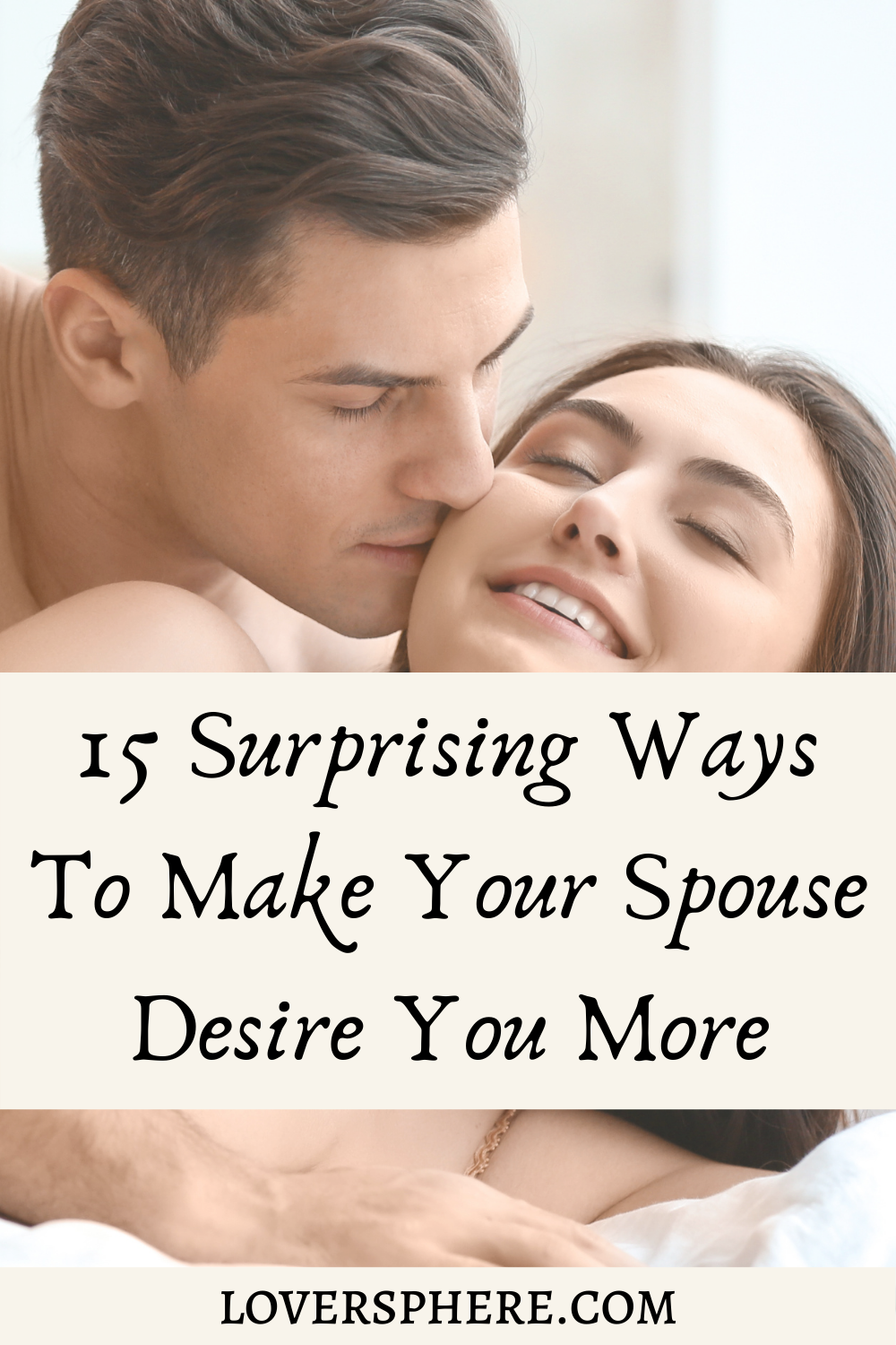 15 Ways To Become Irresistible To Your Husband Lover Sphere