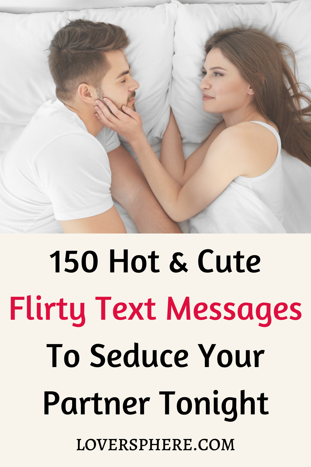 150 Hot And Cute Flirty Text Messages To Seduce Your Partner Tonight