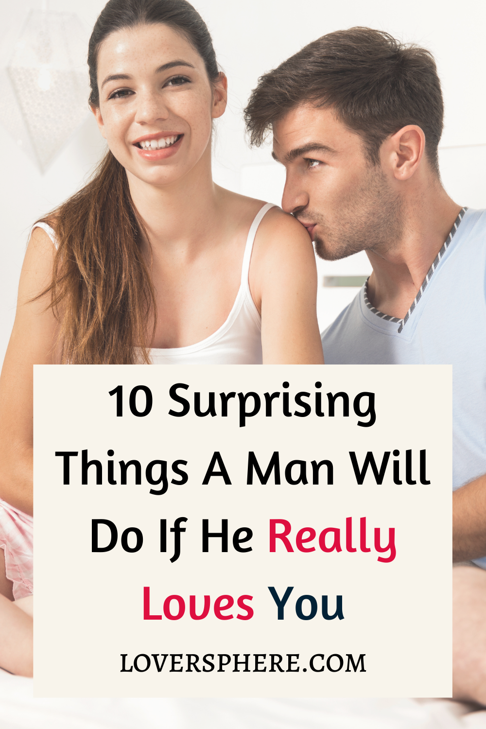 10 Things A Man Will Do If He Really Loves You Lover Sphere