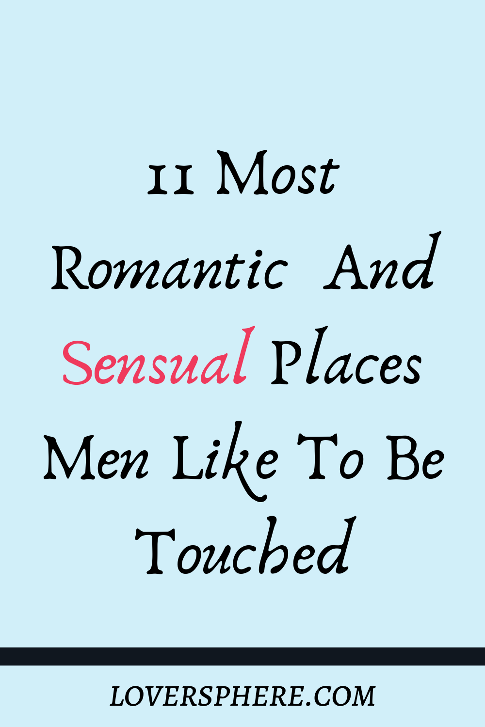 Sensual Places to Touched Your Boyfriend And Turn Him On