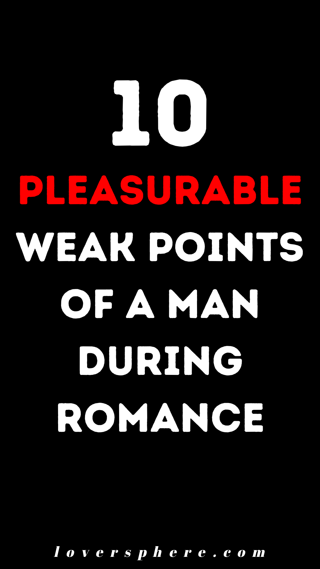 weak points of a man during romance