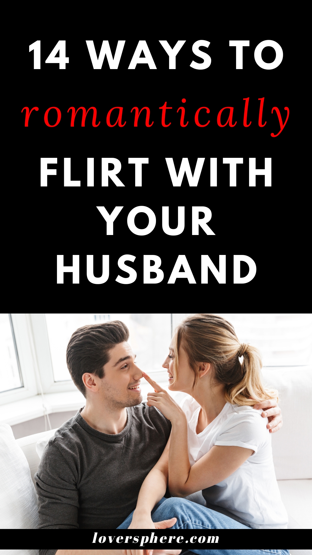 how to flirt with your husband