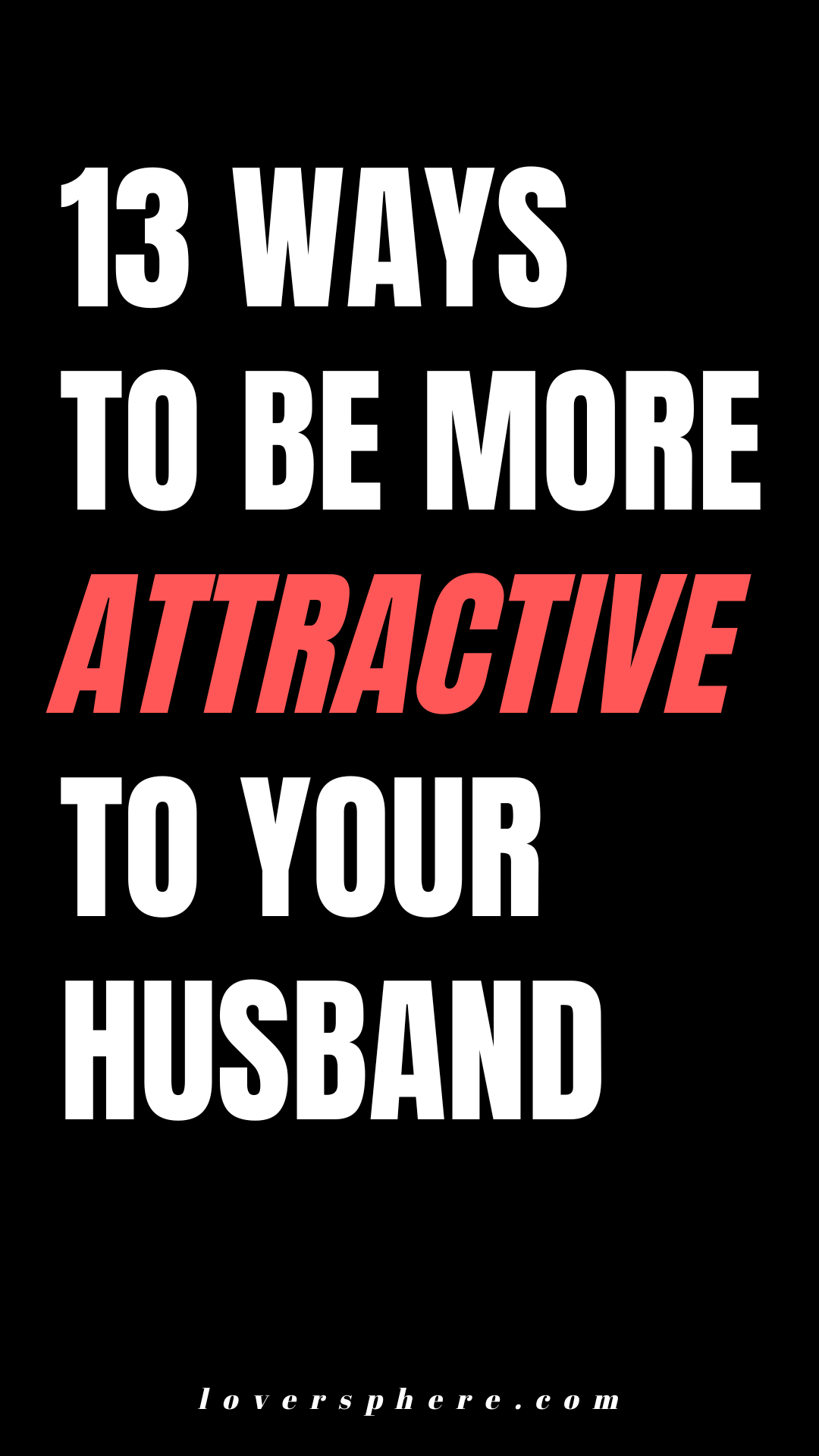 ways to be more attractive to your husband