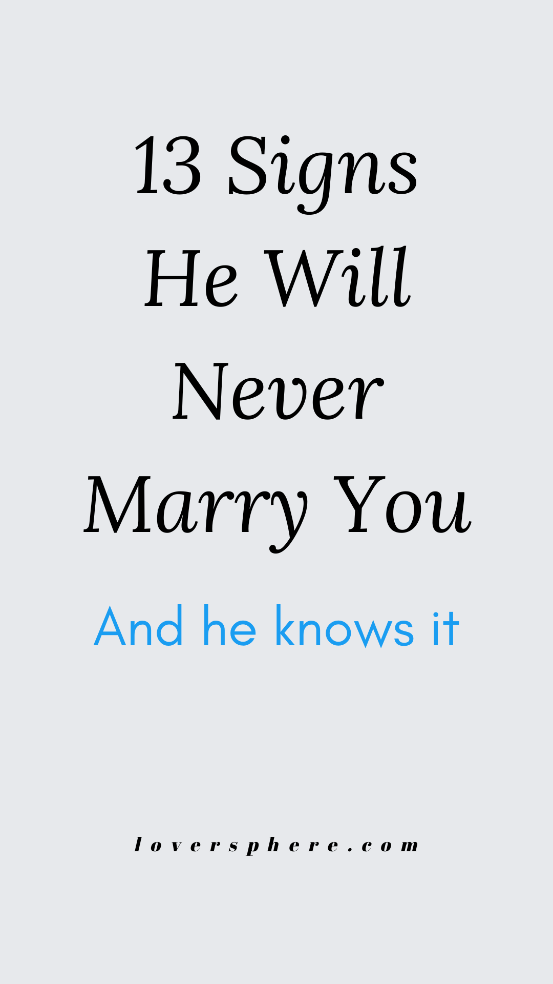 signs he doesn't want to marry you