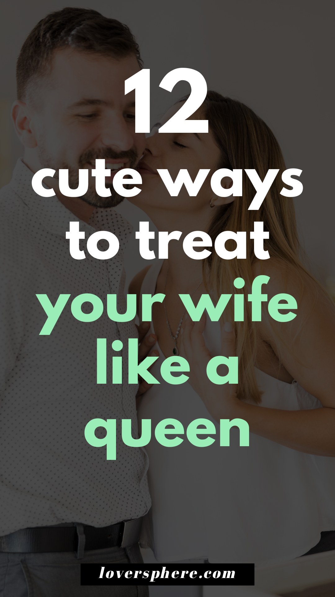 how to treat your woman like a queen