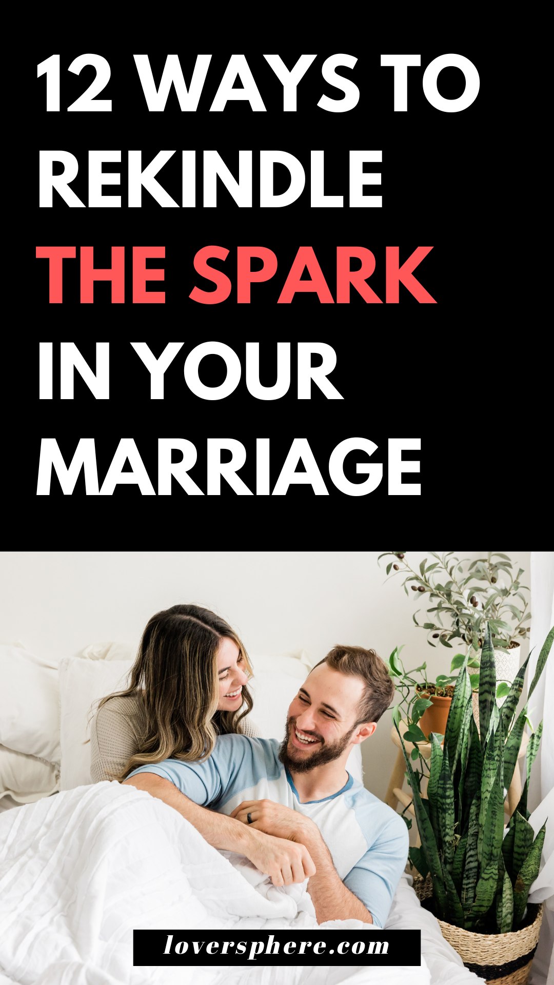 how to keep the spark alive in your marriage